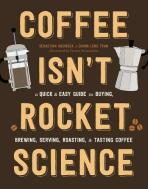 Coffee Isn't Rocket Science - Sebastien Racineux, ...