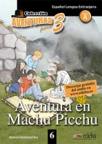 Colección Aventuras para 3/A Aventura en Machu Picchu + Free audio download (book 6) - Alfonso Santamarina