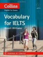 Collins English for Exams: Vocabulary for Ielts IELTS 5-6+ (B1+) - Anneli Williams