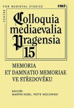 Colloquia mediaevalia Pragensia 15 - Martin Nodl,Piotr  Wecowski