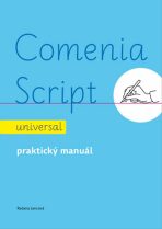 Comenia Script: universal - Praktický manuál - Radana Lencová