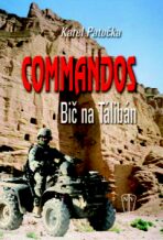 Commandos - bič na Taliban - Karel Patočka