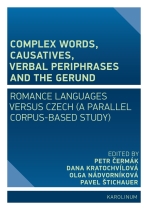Complex Words, Causatives, Verbal Periphrases and the Gerund - Petr Čermák, ...