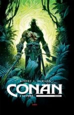 Conan z Cimmerie - Svazek I. - Robert E. Howard