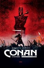 Conan z Cimmerie - Svazek I. - Robert E. Howard, ...