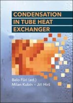 Condensation in Tube Heat Exchanger - Milan Kubín, Jiří Hirš, ...