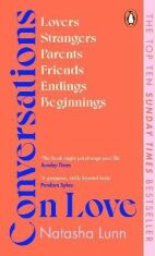 Conversations on Love: with Philippa Perry, Dolly Alderton, Roxane Gay, Stephen Grosz, Esther Perel, and many more - Aimée Lutkin,Lunn Natasha
