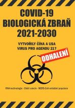 COVID-19 Biologická zbraň 2021-2030: Vytvořily Čína a USA virus pro Agendu 21? Odhalení - 