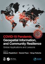 COVID-19 Pandemic, Geospatial Information, and Community Resilience: Global Applications and Lessons - Rajabifard Abbas