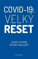 Covid-19: Velký reset - Thierry Malleret,Klaus Schwab