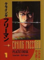 Crying Freeman Plačící drak - Kazuo Koike,Ikegami Rjóiči