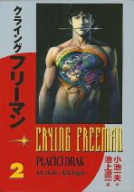 Crying Freeman Plačící drak 2 - Kazuo Koike,Ikegami Rjóiči