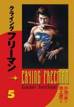 Crying Freeman 5 - Plačící drak - Kazuo Koike,Ikegami Rjóiči
