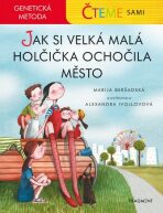 Čteme sami Jak si velká malá holčička ochočila město - Marija Beršadskaja