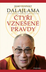 Čtyři vznešené pravdy - Dalajlama Jeho Svatost