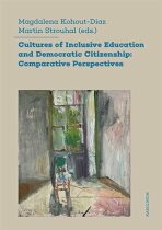 Cultures of Inclusive Education and Democratic Citizenship: Comparative Perspectives - Martin Strouhal, ...