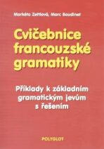 Cvičebnice francouzské gramatiky - Markéta Zettlová, ...