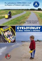 Cyklotoulky I. s dětmi, vozíkem a nočníkem - Markéta Hroudová, ...