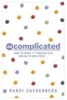 Dot Complicated - Randi Zuckerberg