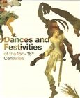 Dances and Festivities of the 16th - 18th - 