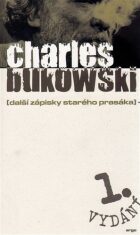 Další zápisky starého prasáka - Charles Bukowski