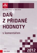 Daň z přidané hodnoty s komentářem 2012 - Václav Benda,Ladislav Pitner