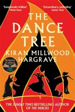 Dance Tree - Kiran Millwood Hargraveová