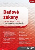 Daňové zákony v úplném znění k 1. 1. 2023 s přehledy a komentáři změn - Ing. Pavel Běhounek