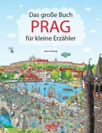 Das Grosse Buch PRAG für kleine Erzähler - Libor Drobný
