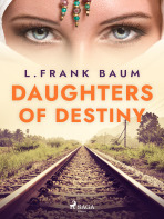 Daughters of Destiny - L. Frank Baum