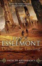 Deadhouse Landing : Path to Ascendancy 2 - Ian Cameron Esslemont