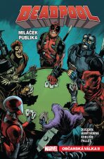 Deadpool, miláček publika 4: Občanská válka II - Gerry Duggan, Mike Hawthorne, ...