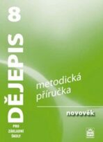 Dějepis 8 pro základní školy - Novověk - Metodická příručka - František Parkan, ...