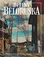 Dějiny Běloruska - Alena Marková, ...