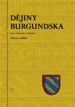 Dějiny Burgundska - Václav Drška
