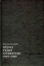 Dějiny české literatury 4. - 1945-1989 - Pavel Janoušek