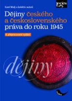 Dějiny českého a československého práva do roku 1945 - Karel Malý