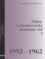 Dějiny Československé akademie věd I (1952-1962) - Martin Franc, ...