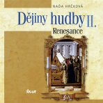 Dějiny hudby II. - Renesance (+CD) - Naďa Hrčková