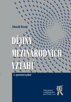 Dějiny mezinárodních vztahů, 3. vydání - Zdeněk Veselý
