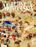 Dějiny Mongolska - Michal Schwarz,Ondřej Srba