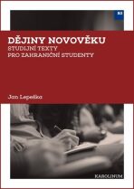 Dějiny novověku - Studijní texty pro zahraniční studenty - Jan Lepeška