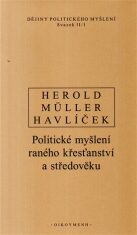 Dějiny politického myšlení II/1 - Ivan Müller, ...