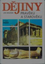 Dějiny pravěku a starověku pro SŠ - učebnice - J. Souček