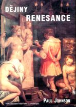 Dějiny renesance - Paul Johnson