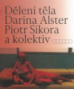 Dělení těla - Darina Alsterová,Piotr Sikora
