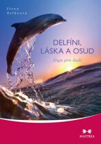 Delfíni, láska a osud - Selkeová Ilona