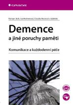 Demence a jiné poruchy paměti - Roman Jirák, Iva Holmerová, ...