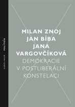 Demokracie v postliberální konstelaci - Jan Bíba, ...