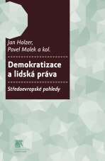 Demokratizace a lidská práva - Pavel Molek, Pavel Dufek, ...